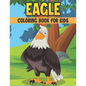 Eagle Coloring Book For Kids: 50 Cute Eagle Designs for Kids And Toddlers - Paperback