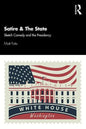 Satire & the State: Sketch Comedy and the Presidency - Paperback