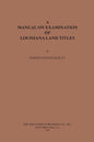 A Manual on Examination of Louisiana Land Titles - Paperback