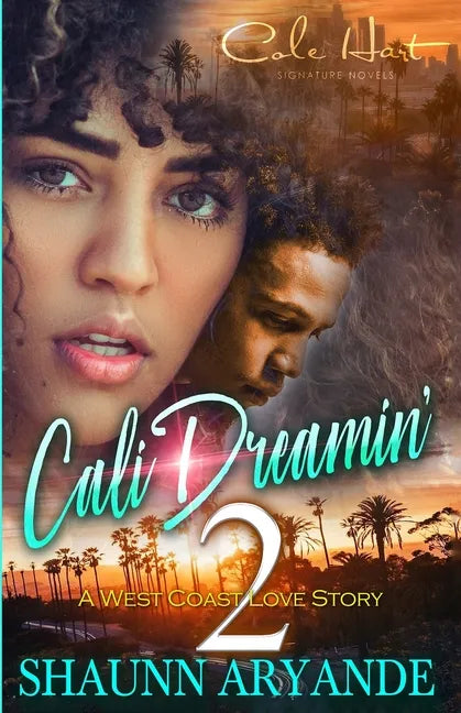 Cali Dreamin' 2: A West Coast Love Story - Paperback