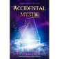 Accidental Mystic: A Paranormal Women's Fiction Adventure - Paperback