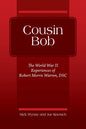 Cousin Bob: The World War II Experiences of Robert Morris Warren, DSC - Paperback