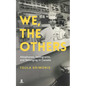 We, the Others: Allophones, Immigrants, and Belonging in Canada - Paperback