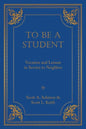 To Be a Student: Vocation and Leisure in Service to Neighbor - Paperback
