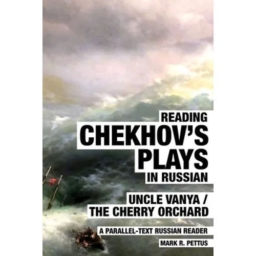 Reading Chekhov's Plays in Russian: A Parallel-Text Russian Reader - Paperback