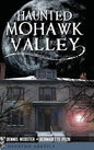 Haunted Mohawk Valley - Hardcover