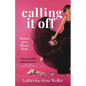 Calling It Off: Memoir of an Almost Bride - Paperback