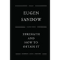 Strength And How To Obtain It - Paperback