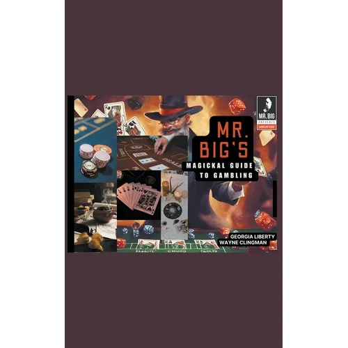 Mr. Big's Magickal Guide to Gambling - Paperback