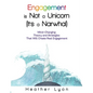Engagement is Not a Unicorn (It's a Narwhal) - Paperback