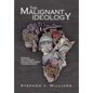 The Malignant Ideology: Exploring The Connection Between Black History And Gang Violence - Hardcover