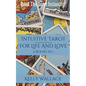 Intuitive Tarot for Life and Love - Read the Tarot Instantly! - Paperback