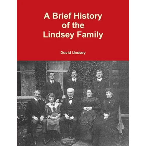 A Brief History of the Lindsey Family - Paperback