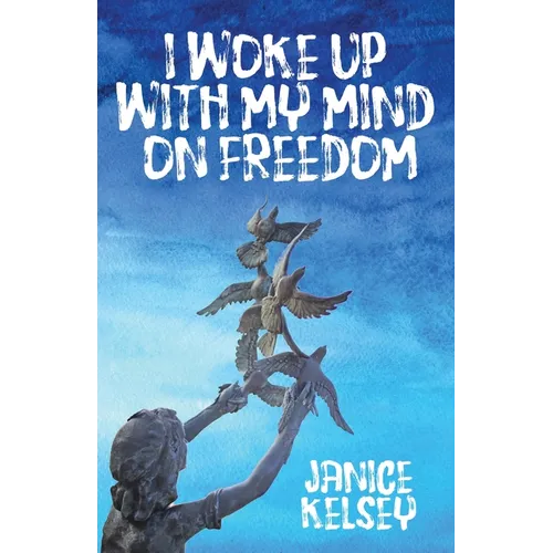 I Woke Up with My Mind on Freedom - Paperback