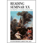 Reading Seminar XX: Lacan's Major Work on Love, Knowledge, and Feminine Sexuality - Paperback
