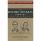 The Lincoln-Douglas Debates: The Lincoln Studies Center Edition - Paperback
