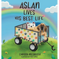 Aslan Lives His Best Life - Hardcover