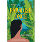 Paradise Once - Hardcover