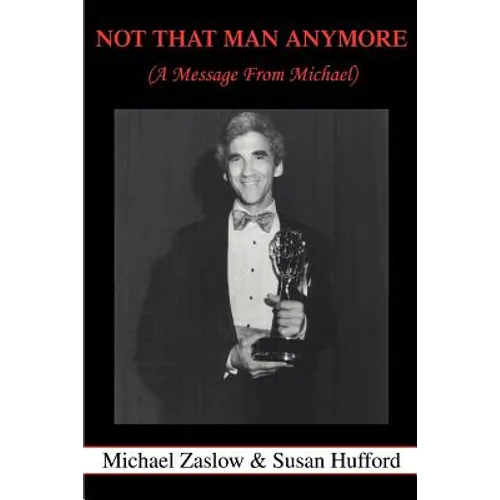 Not That Man Anymore: (A Message From Michael) - Paperback