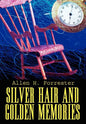 Silver Hair and Golden Memories - Hardcover