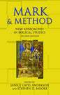 Mark and Method: New Approaches in Biblical Studies, Second Edition - Paperback