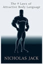 The 9 Laws of Attractive Body Language: For Men - Paperback