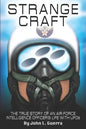 Strange Craft: The True Story of An Air Force Intelligence Officer's Life with UFOs - Paperback