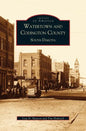 Watertown and Codington County, South Dakota - Hardcover