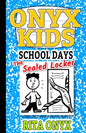 Onyx Kids School Days: The Sealed Locker - Paperback