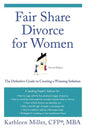 Fair Share Divorce for Women: The Definitive Guide to Creating a Winning Solution - Paperback