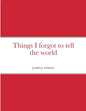 Things I forgot to tell the world - Paperback