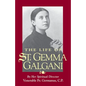 The Life of St. Gemma Galgani - Paperback