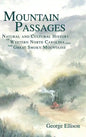 Mountain Passages: Natural and Cultural History of Western North Carolina and the Great Smoky Mountains - Hardcover