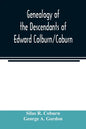 Genealogy of the descendants of Edward Colburn/Coburn; came from England, 1635; purchased land in "Dracutt on Merrimack," 1668; occupied his purchase, - Paperback