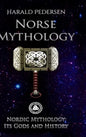 Norse Mythology: Nordic Mythology Its Gods And History - Hardcover