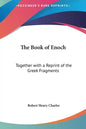 The Book of Enoch: Together with a Reprint of the Greek Fragments - Hardcover
