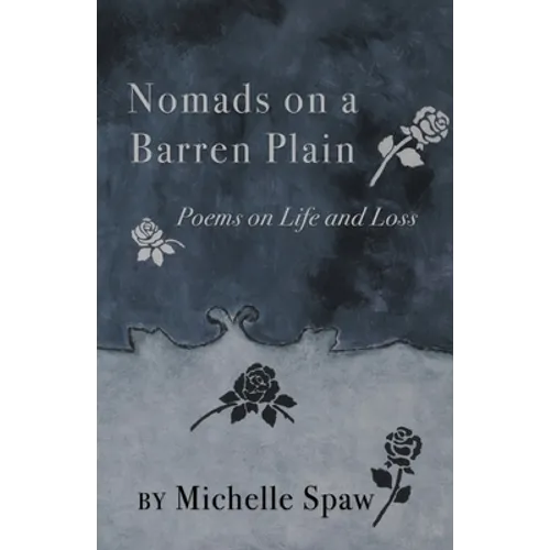 Nomads on a Barren Plain: Poems on Life and Loss - Paperback