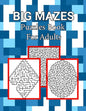 Big Mazes Puzzles Book For Adults: Tons of Challenge and Fun for your Brain, Square - Circle - Diamond Level Mazes Books for Beginner to Expert, Maze - Paperback