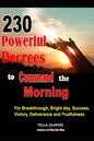 230 Powerful Decrees to Command the Morning for Breakthrough, Bright Day, Success, Victory, Deliverance and Fruitfulness - Paperback