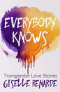 Everybody Knows: 15 Transgender Love Stories - Paperback