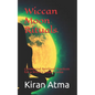Wiccan Moon Rituals: Ceremonial Spiritual Practices for a Witch's Lunar Cycles - Paperback