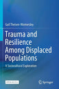 Trauma and Resilience Among Displaced Populations: A Sociocultural Exploration - Paperback
