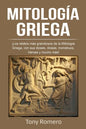 Mitología Griega: ¡Los relatos más grandiosos de la Mitología Griega, con sus dioses, diosas, monstruos, héroes y mucho más! - Paperback