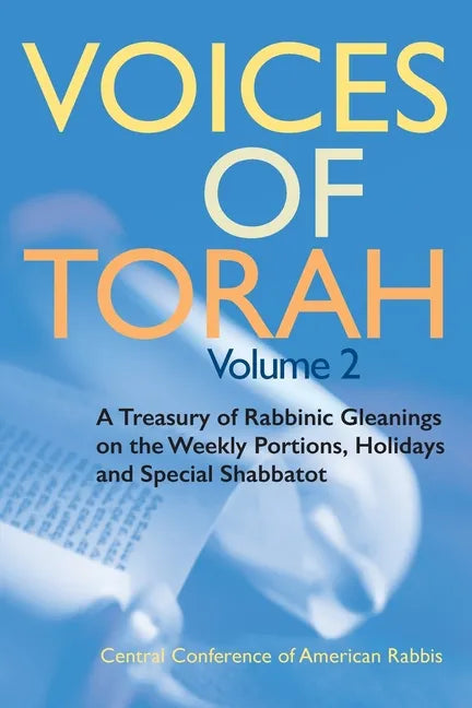 Voices of Torah, Volume 2: A Treasury of Rabbinic Gleanings on the Weekly Portions, Holidays, and Special Shabbatot - Paperback
