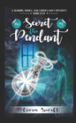 The Secret of the Pendant (A Blooms, Bones and Stones Cozy Mystery - Book Five) - Paperback