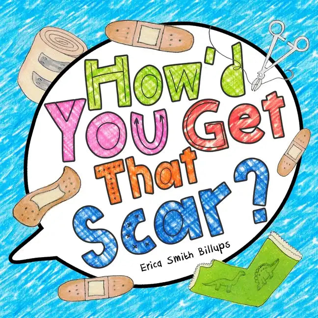 How'd You Get That Scar? - Paperback