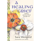 A Healing Grief: Walking with Your Friend Through Loss - Paperback