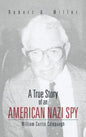A True Story of an American Nazi Spy: William Curtis Colepaugh - Hardcover