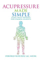 Acupressure Made Simple: Easily Treat Yourself for Common Ailments - Paperback