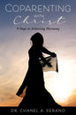 Coparenting with Christ: 9 Steps to Achieving Harmony - Paperback